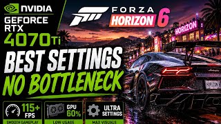 RTX 4070 Ti Forza 6 BEST Graphics Settings 🔥 No Bottleneck, High FPS | PC