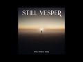 Still Vesper – A Place Without Asking (Full Album) | Psychedelic Folk / Ambient Rock