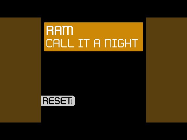 Ram - Call It A Night