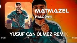 Halodayı - Kızma Matmazel Herkez Müptezel Mustafa Atarer Remix Prod Yusuf Can Ölmez 