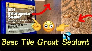 ✅ Best Tile Grout Sealant | Sealing Tile Floors with 511 Impregnator Tile Sealer Quick HD Review