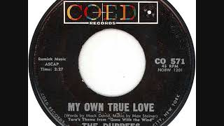 MY OWN TRUE LOVE -  THE DUPREES