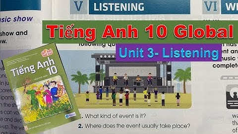 Tiếng Anh lớp 10 Mới - Unit 3 Listening - Music - Sách Global