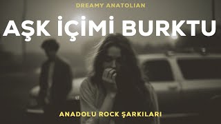 Download Lagu Aşk İçimi Burktu | Modern Anadolu Rock Şarkıları 2026 | Bu Yangını Sen Başlattın MP3