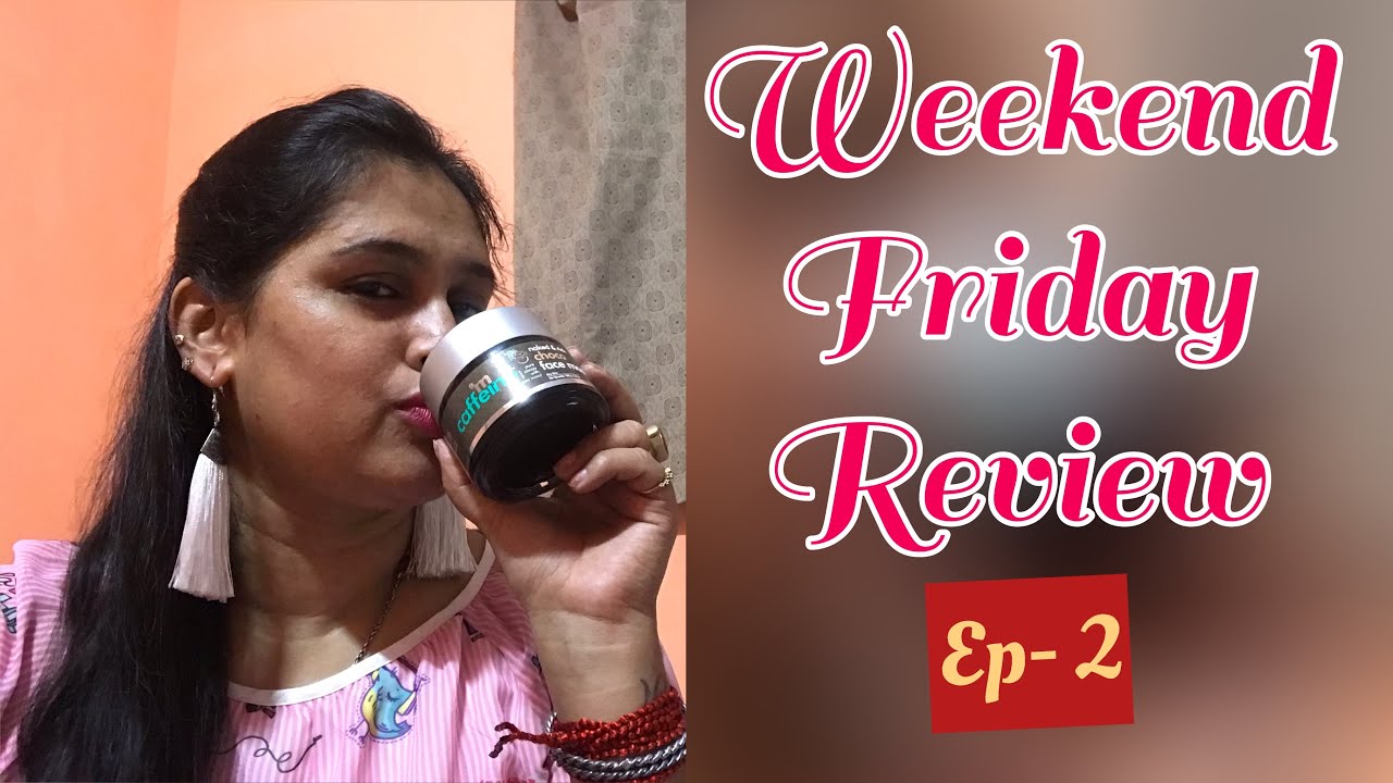 Weekend Friday Review Ep-2| mCaffine Choco Face Mask | Dry Skin Mask 