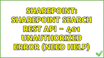 Sharepoint: Sharepoint Search REST API - 401 unauthorized Error (Need Help) (3 Solutions!!)