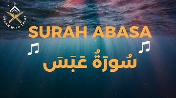 Surah Abasa with (URDU/ENGLISH)Translation.سورة عبس