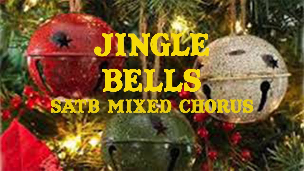 Jingle Bells SATB chorus YouTube