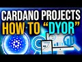 Cardano Projects: How To DYOR & Due diligence (Do Your Own Research, Make Up Your Own Mind)