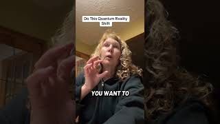 Do This Quantum Reality Shift