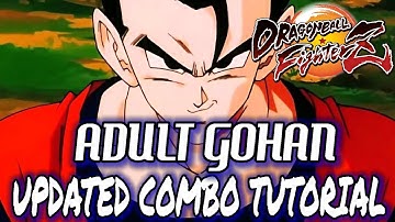 Dragon Ball FighterZ: ADULT GOHAN COMBOS(5.9k+ Damage, Leg Loops, Etc) - !Tutorial/Breakdown!