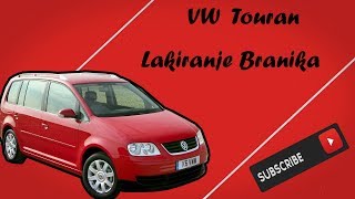 LAKIRANJE ZADNJEG  BRANIKA   VW  TOURAN   "AS GARAGE" 2017 NOVO