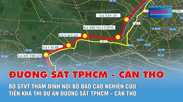 Bộ GTVT thẩm định nội bộ Báo cáo nghiên cứu tiền khả thi Dự án đường sắt TPHCM - Cần Thơ
