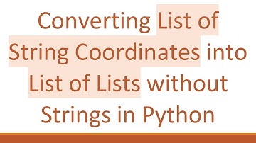 Converting List of String Coordinates into List of Lists without Strings in Python