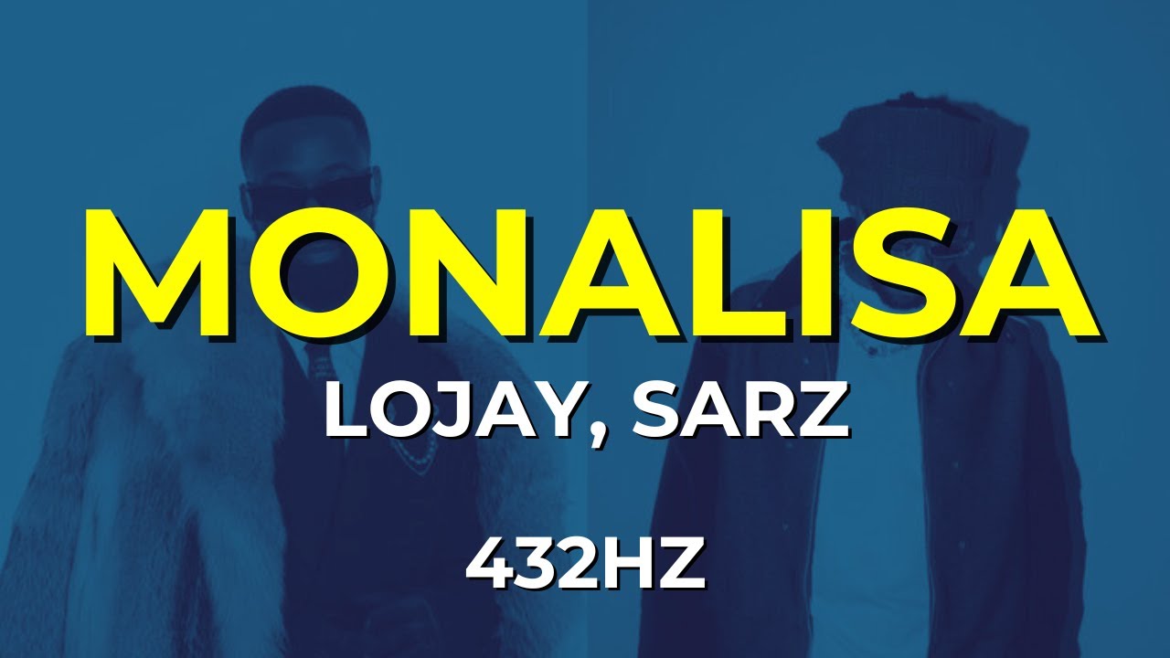 Lojay, Sarz Monalisa [Letra en español / Lyrics] 432Hz AfroBeat432hz