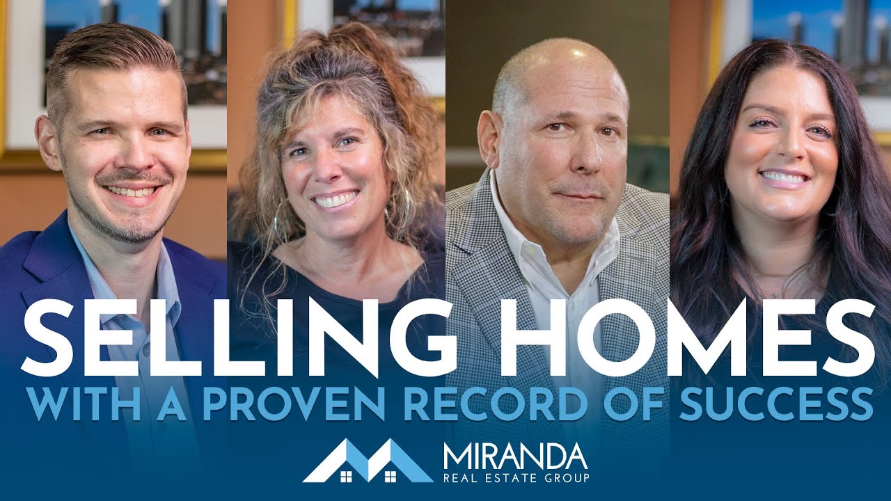 Miranda Real Estate Group For Selling Homes Proven Record of Success