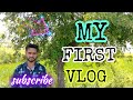 My first vlog  my first vlog on youtube  manoranjan vlogs 