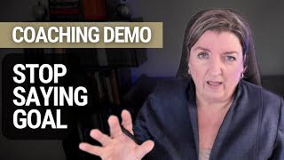 How to Coach without Saying "Goals" - An MCC Demonstration