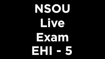 Live Exam Online EHI 5 Nsou | Netaji Subhas Open University 2021