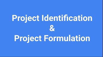 Steps in Project Identification & Project Formulation