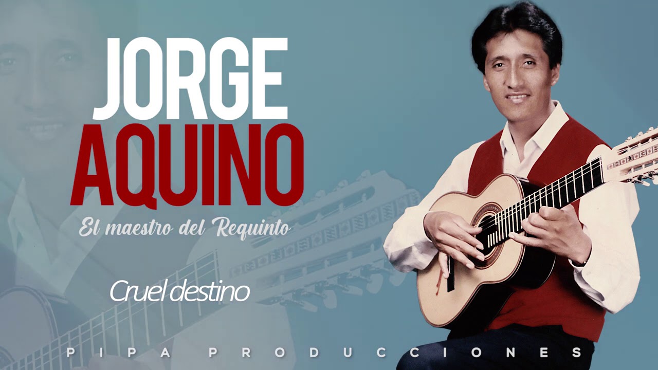 Jorge Aquino / Maestro del Requinto  [ PIPA PRODUCCIONES ]