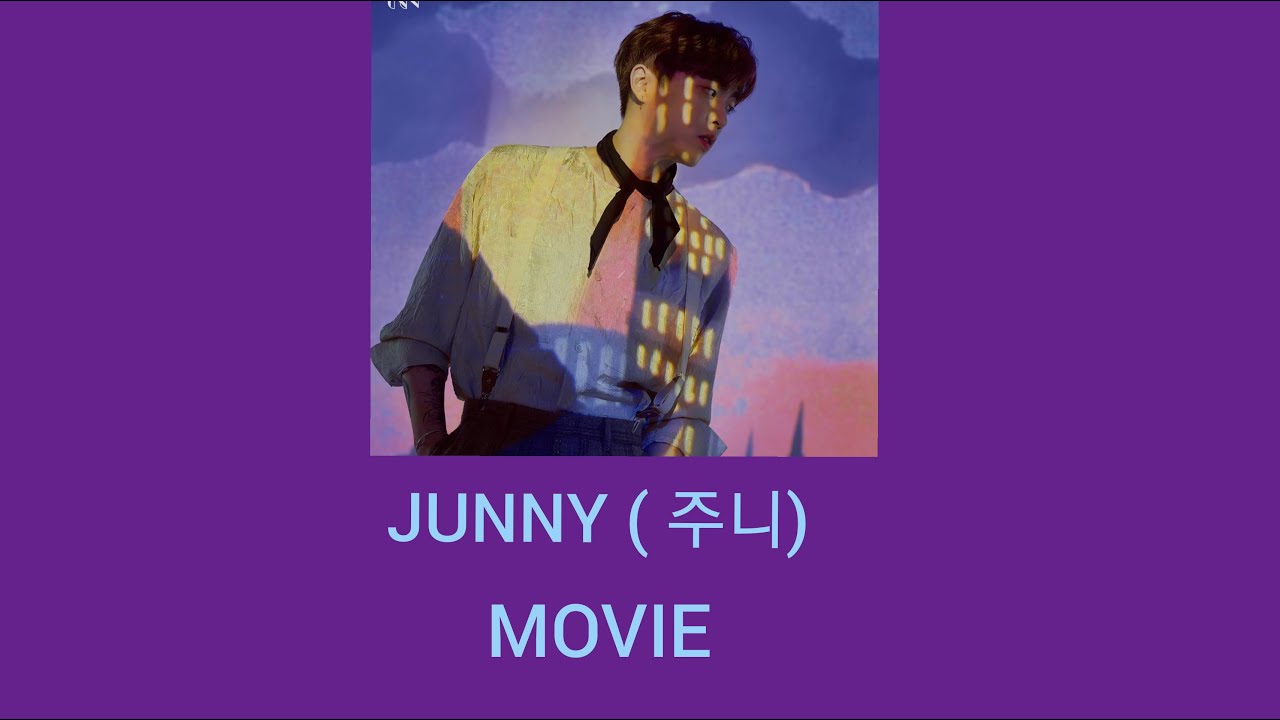JUNNY(주니) MOVIE (HAN/ROM/ENG LYRIC) YouTube