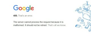 Google 400 Bad Request Error FIX | “Server Cannot Process the Request” | Google server Down today 