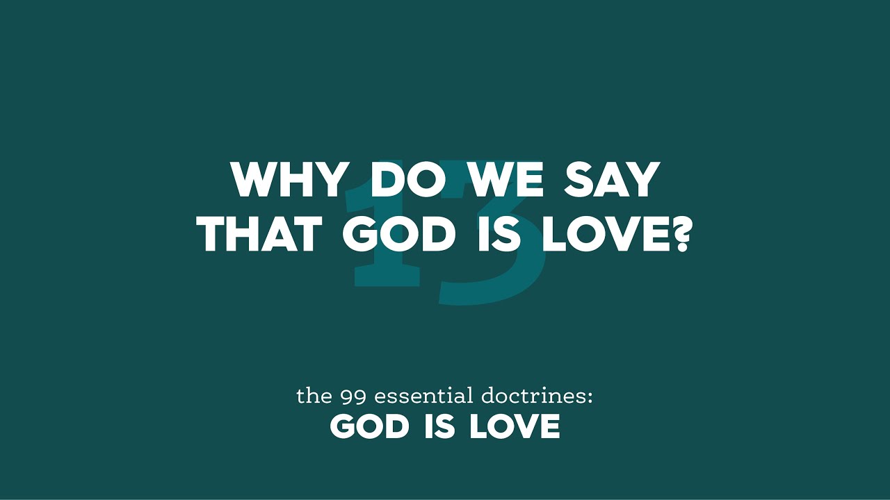 Why Do We Say That God is Love? YouTube