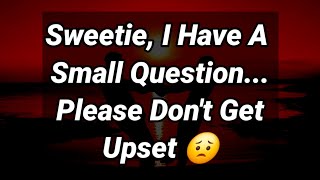Dm To Df Love Messages   Sweetie I Have A Small Question Please Dont loveletter 