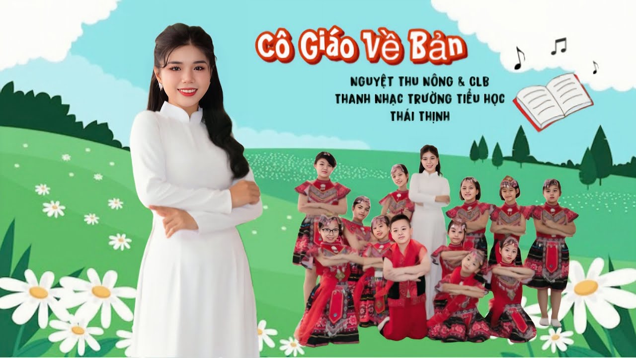 Cô Giáo Về Bản - Nguyệt Thu Nông & CLB Thanh nhạc Trường Tiểu học Thái Thịnh