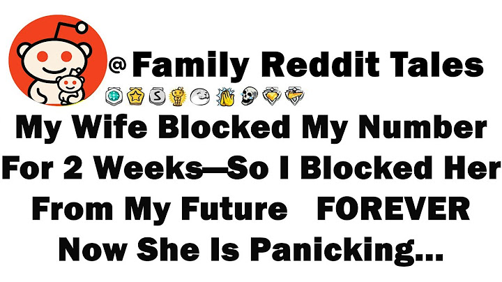 My Wife Blocked My Number For 2 Weeks—So I Blocked Her From My Future   FOREVER  Now She Is Panickin