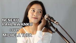 Download lagu neneku pahlawanku || cover michela thea