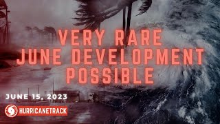 Watching the Deep Tropics for Rare Early Season Development - June 15, 2023