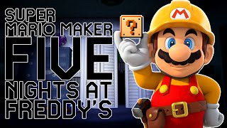 Super Mario Maker : Five Nights At Freddy'S -  Nivel Extremadamente Dificil!!