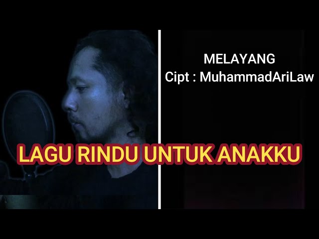 Lagu Untuk Anakku (melayang) Ciptaan MuhammadAriLaw (Official Music Video) class=