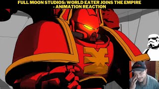 Full Moon Studios: World Eater Joins The Empire - Animation Reaction