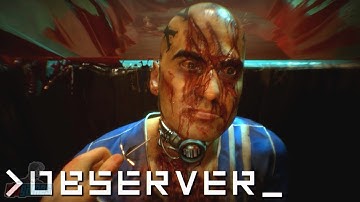 Observer Part 3 | PC Gameplay Walkthrough | Sci-Fi Horror Game Let