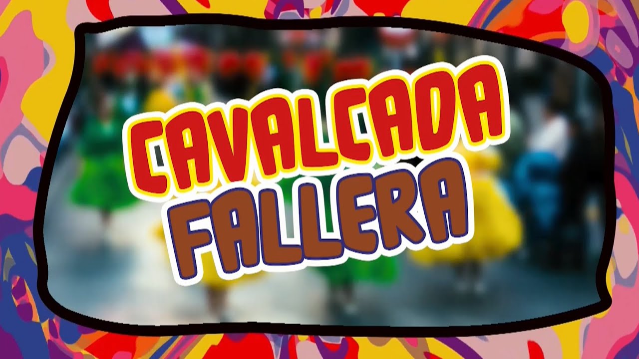 CAVALCADA FALLES 2024