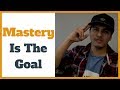 How to achieve mastery in our life  shivam chhuneja