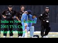 India vs New Zealand 2003 TVS Cup Match 9 Deccan || भारत बनाम न्यूजीलैंड 2003 टीवीएस कप मैच 9 डेक्कन