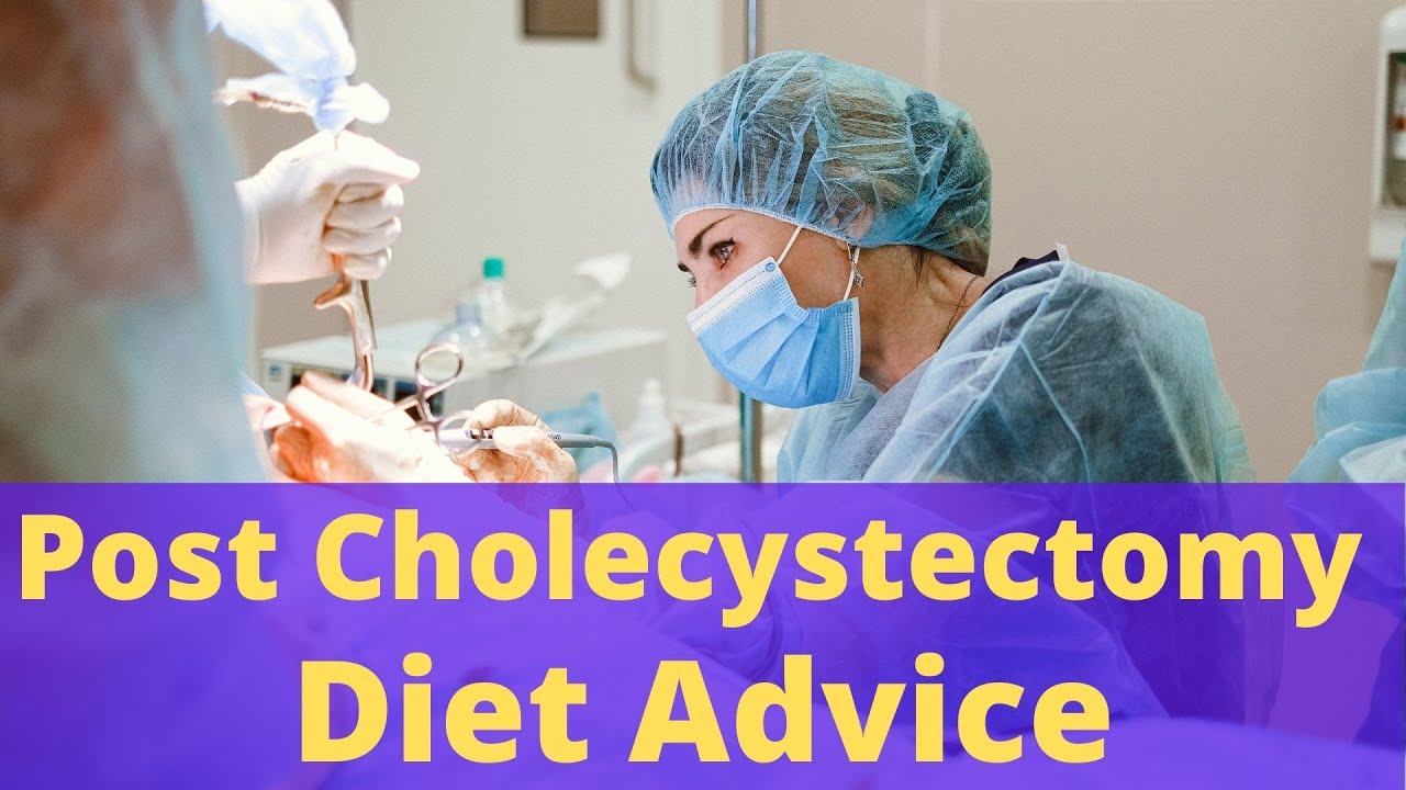 Post Cholecystectomy Diet Advice YouTube