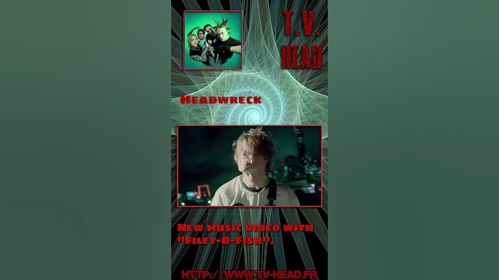Nouveau clip pour "Headwreck" avec "Filet-O-Fish", plus d'info ici : https://www.tv-head.fr