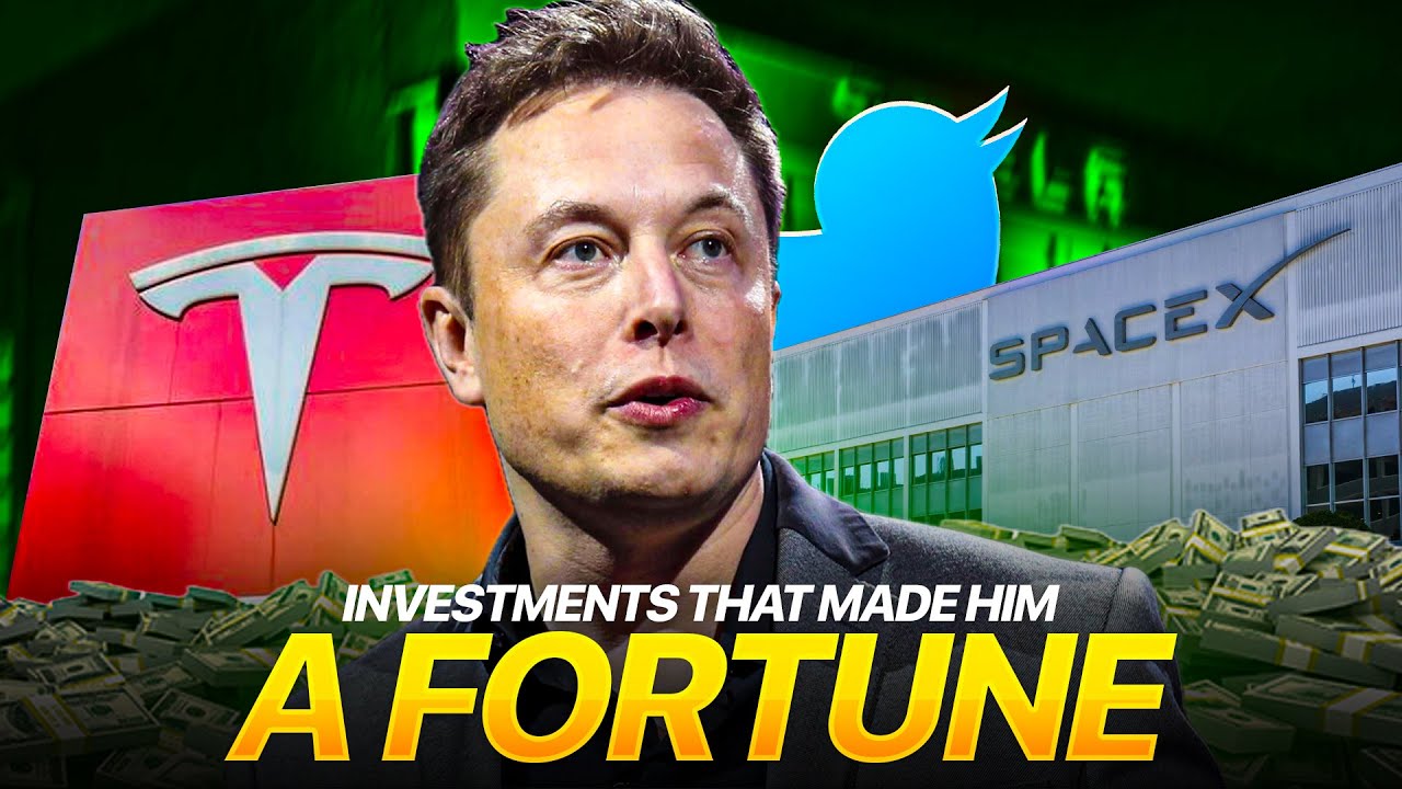 The Investments That Made Elon Musk a Billionaire - YouTube