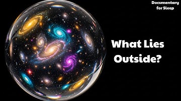 What Exists Past the Universe’s Edge? | Documentary for Sleep
