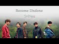 SHINee - Become Undone