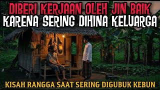 Diberi Kerjaan Jin Baik Karena Dihina Keluarga  Cerita Mistis
