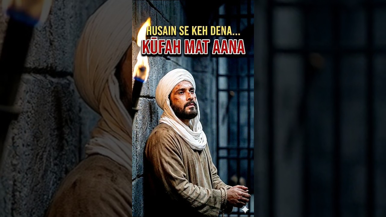 “Husain Se Keh Dena… Kufah Mat Aana 💔” 