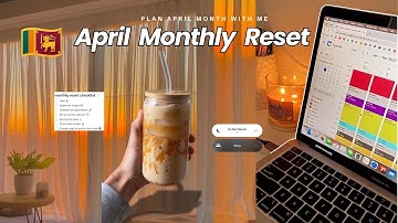 APRIL MONTHLY RESET 🇱🇰🍃  | setting new goals, notion planning, budgeting, & prepping for new month