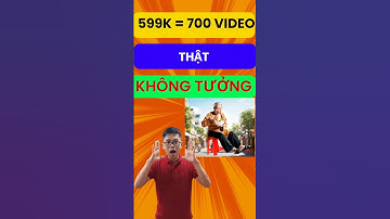 599K có 700 video – thật không tưởng! #videoviral  #nguyendaiitofficial#videoai #giaitri