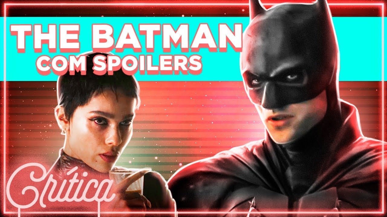 ROBERT PATTINSON ENTREGOU TUDO EM THE BATMAN! Crítica Com Spoilers | Alice  Aquino - YouTube